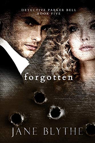 Forgotten (detective Parker Bell) (volume 5) [Paperback]