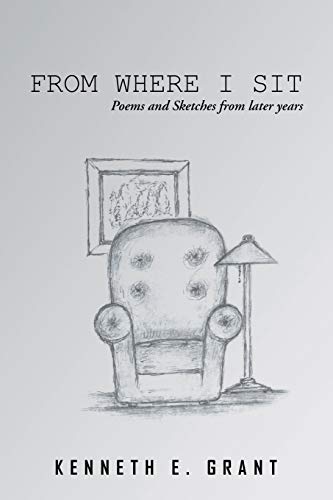 From Where I Sit  Poems and Sketches from Later Years [Paperback]