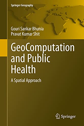 GeoComputation and Public Health: A Spatial Approach [Hardcover]