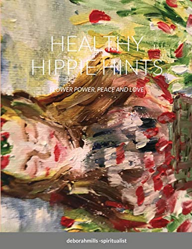 Healthy Hippie Hints [Paperback]