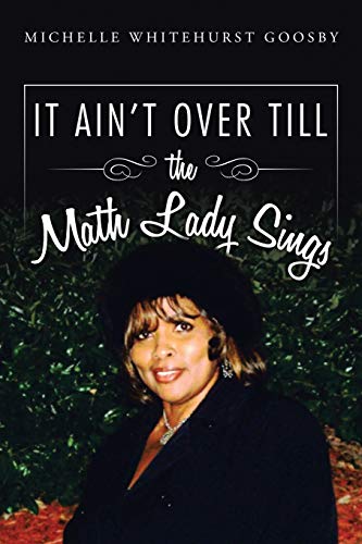 It Ain't over till the Math Lady Sings [Paperback]