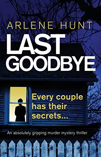 Last Goodbye  An Absolutely Gripping Murder Mystery Thriller [Paperback]