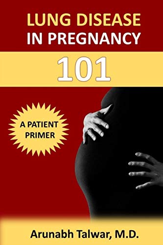 Lung Disease in Pregnancy 101  A Patient Primer [Paperback]