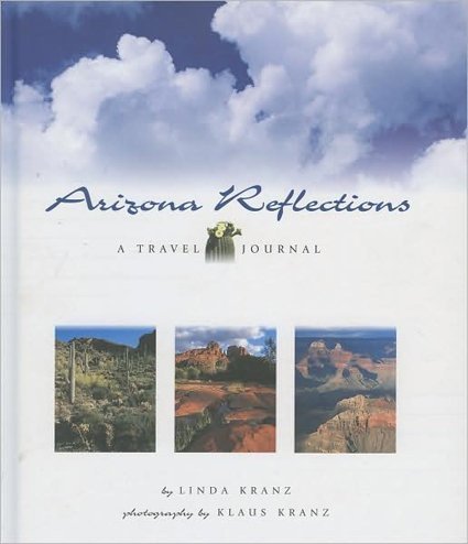 Arizona Reflections: A Travel Journal [Hardcover]