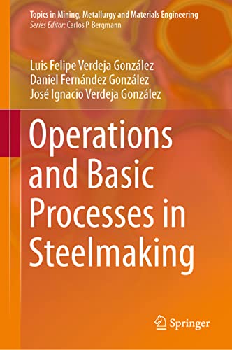 Operations and Basic Processes in Steelmaking [Hardcover]