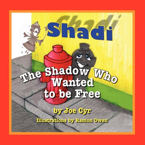 Shadi, The Shado Who Wanted To Be Free [Paperback]