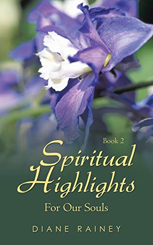 Spiritual Highlights for Our Souls  Book 2 [Paperback]