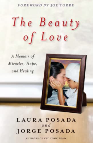 The Beauty of Love A Memoir of Miracles, Hope, and Healing [Paperback]