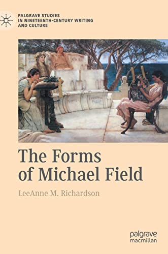 The Forms of Michael Field [Hardcover]