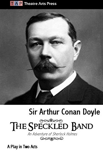 The Speckled Band A Play In To Acts [Paperback]