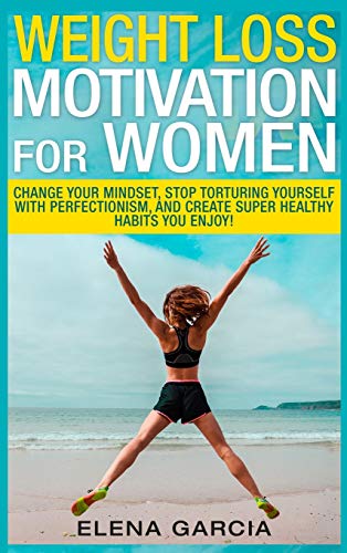 Weight Loss Motivation For Women [Hardcover]