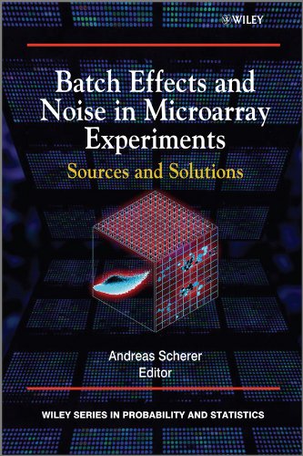 Batch Effects and Noise in Microarray Experiments: Sources and Solutions [Hardcover]