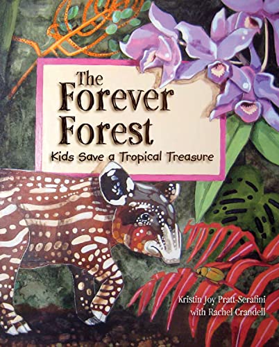 The Forever Forest: Kids Save a Tropical Treasure [Paperback]