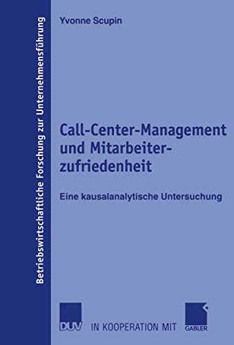 Call-Center-Management und Mitarbeiterzufriedenheit Eine kausalanalytische Unte [Paperback]