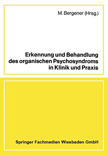 Erkennung und Behandlung des organischen Psychosyndroms in Klinik und Praxis: Re [Paperback]