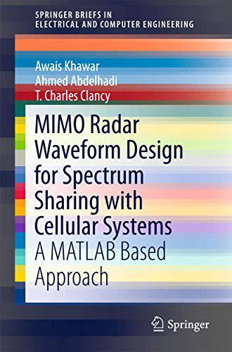 MIMO Radar Waveform Design for Spectrum Sharing with Cellular Systems: A MATLAB  [Paperback]