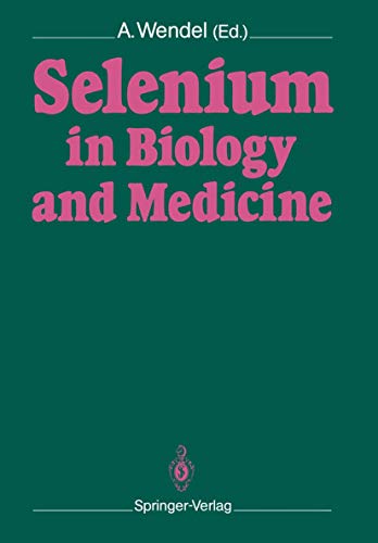 Selenium in Biology and Medicine Proceedings of the 4th International Symposium [Paperback]