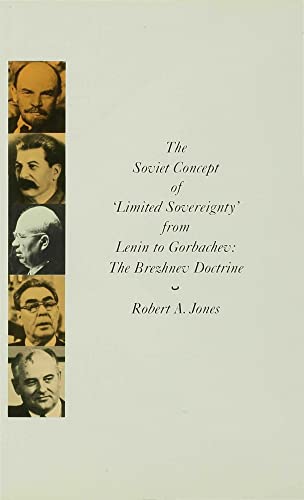 The Soviet Concept of 'Limited Sovereignty' from Lenin to Gorbachev: The Brezhne [Hardcover]