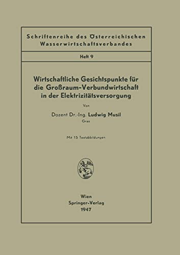 Wirtschaftliche Gesichtspunkte fr die Groraum-Verbundirtschaft in der Elektri [Paperback]