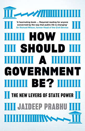 How Should A Government Be?: The New Levers o