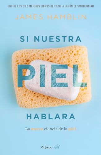 Si nuestra piel hablara / Clean: The New Science of Skin [Paperback]