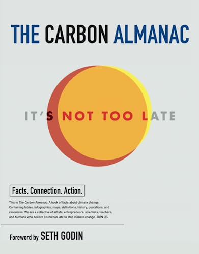 The Carbon Almanac: It's Not Too Late [Paperback]