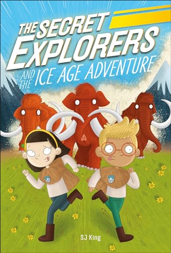 The Secret Explorers and the Ice Age Adventure [Paperback]