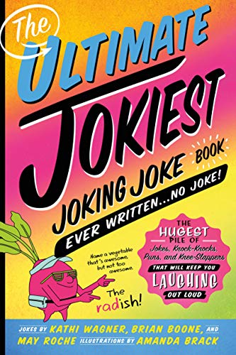 The Ultimate Jokiest Joking Joke Book Ever Written . . . No Joke!: The Hugest Pi [Paperback]