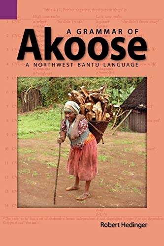 A Grammar Of Akoose A Northest Bantu Language (sil International And The Unive [Paperback]