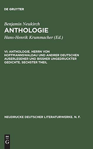 Anthologie - Herrn Von Hoffmannsaldau und Andrer Deutschen Auserlesener und Bi [Hardcover]