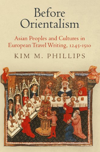 Before Orientalism Asian Peoples and Cultures in European Travel Writing, 1245- [Hardcover]