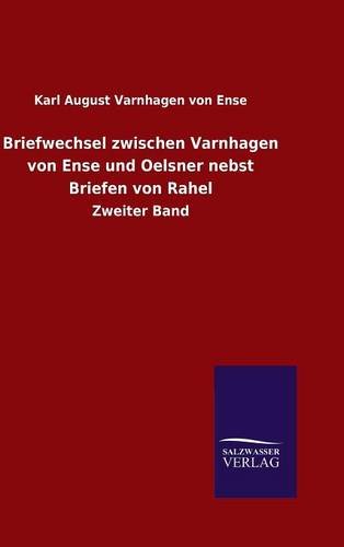 Briefechsel Zischen Varnhagen Von Ense Und Oelsner Nebst Briefen Von Rahel (ge [Hardcover]