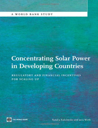 Concentrating Solar Poer in Developing Countries Regulatory and Financial Ince [Paperback]