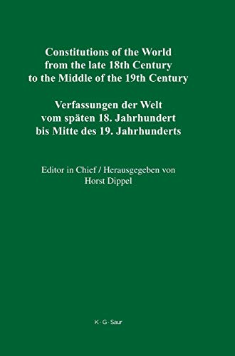 Constitutions of the World from the Late 18th Century to the Middle of the 19th  [Hardcover]