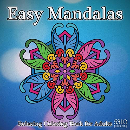 Easy Mandalas - Relaxing Coloring Book For Adults