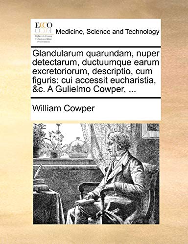 Glandularum Quarundam, Nuper Detectarum, Ductuumque Earum Excretoriorum, Descrip [Paperback]