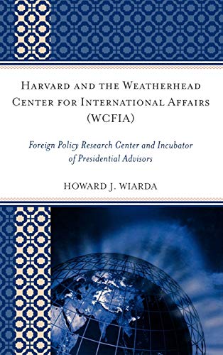 Harvard and the Weatherhead Center for International Affairs (WCFIA) Foreign Po [Hardcover]