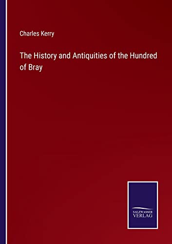 History And Antiquities Of The Hundred Of Bray