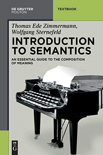 Introduction To Semantics An Essential Guide To The Composition Of Meaning (mou [Paperback]