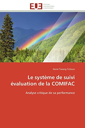 Le Systme De Suivi valuation De La Comifac Analyse Critique De Sa Performance [Paperback]