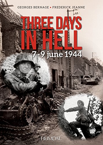 Three Days in Hell: 7-9 June 1944 [Paperback]