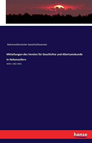 Mitteilungen Des Vereins Fur Geschichte Und Altertumskunde In Hohenzollern (germ [Paperback]