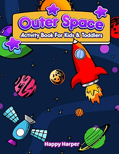 Outer Space Activity Book for Kids & Toddlers  A Fun and Easy Outer Space Activ [Paperback]