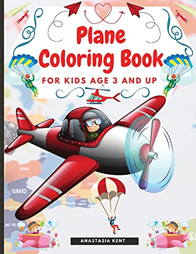 Plane Coloring Book for Kids Aged 3 and UP Amazing Illustrations for Coloring I