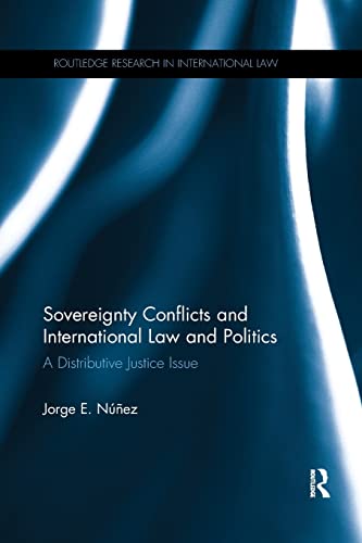 Sovereignty Conflicts and International La and Politics A Distributive Justice [Paperback]