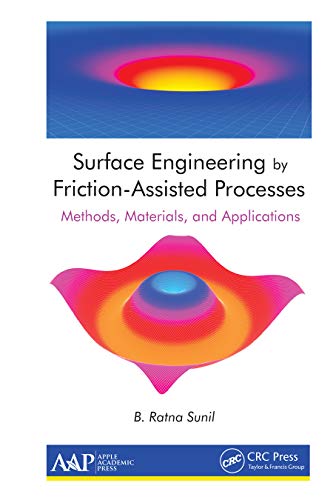 Surface Engineering by Friction-Assisted Processes Methods, Materials, and Appl [Hardcover]