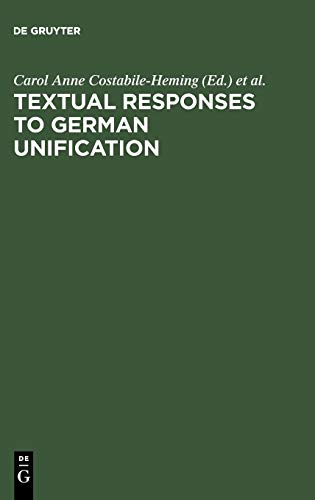 Textual Responses to German Unification  Processing Historical and Social Chang [Hardcover]