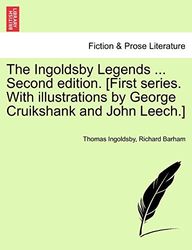 The Ingoldsby Legends ... Second Edition. [first Series. With Illustrations By G [Paperback]