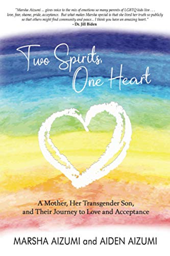 To Spirits, One Heart  A Mother, Her Transgender Son, and Their Journey to Lov [Paperback]