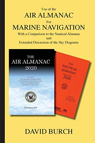 Use of the Air Almanac for Marine Navigation  With a Comparison to the Nautical [Paperback]